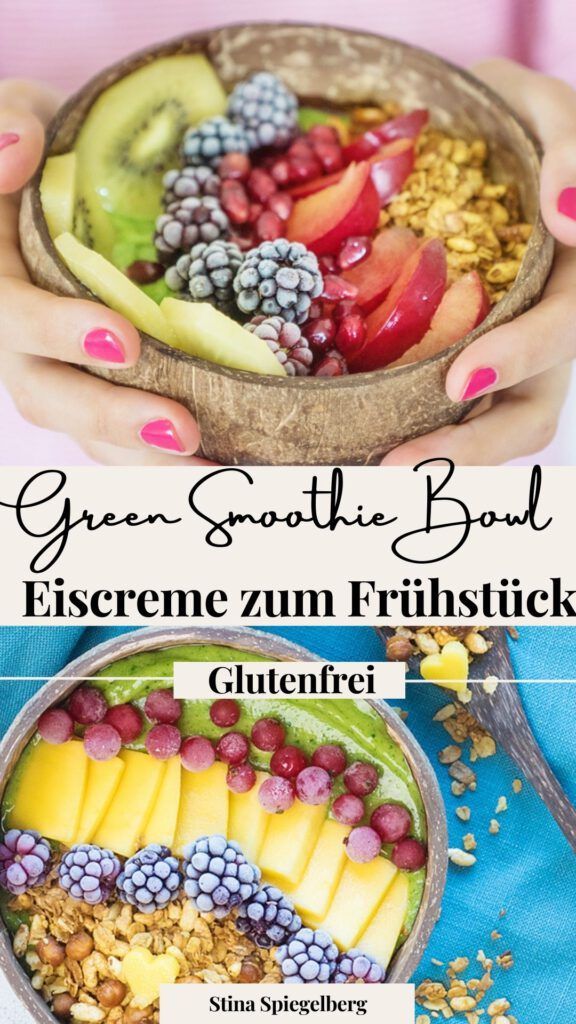 Green Smoothie Bowl - Eiscreme zum Frühstück