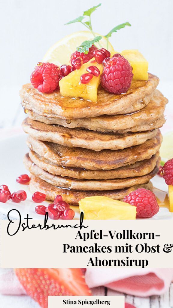 Osterbrunch: Apfel-Vollkorn-Pancakes mit Obst & Ahornsirup (zuckerfrei, vollwert)