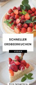 veganer schneller Erdbeerkuchen von Stina Spiegelberg Veganpassion
