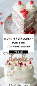 vegane Mohn-Käsekuchen-Torte mit Johannisbeeren von Stina Spiegelberg Veganpassion
