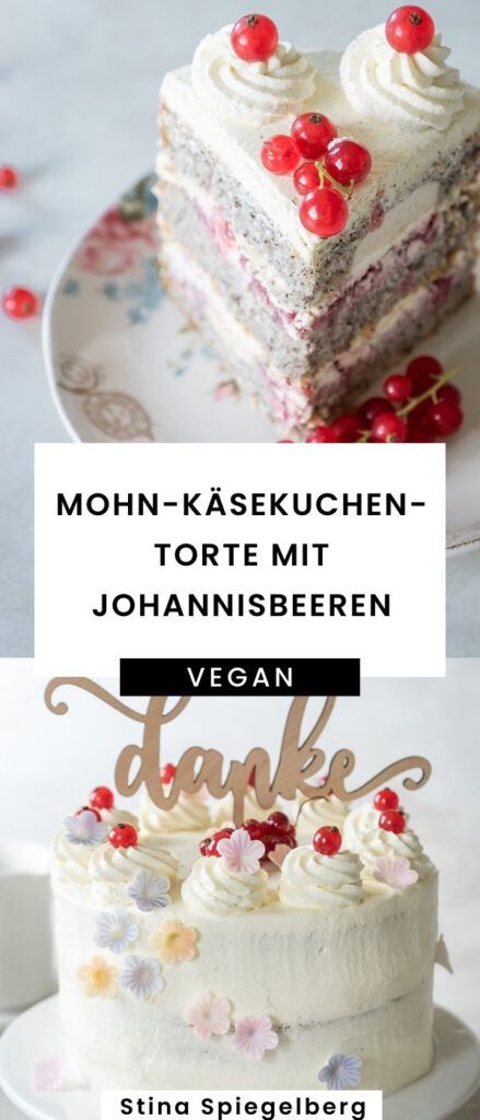 Mohn-Käsekuchen-Torte mit Johannisbeeren (vegan) Sommer Rezepte Stina Spiegelberg
